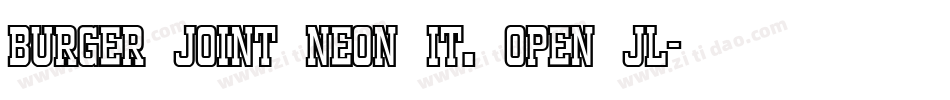 Burger Joint Neon It. Open JL字体转换